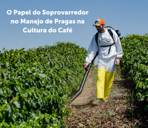 O Papel do Soprovarredor no Manejo de Pragas na Cultura do Café